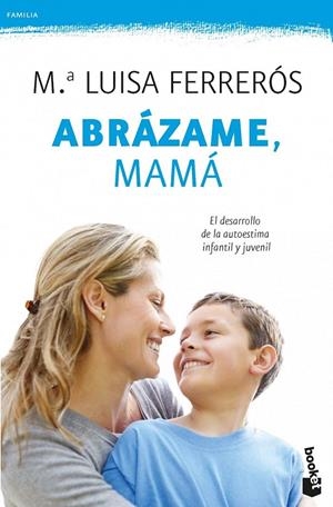 ABRÁZAME, MAMÁ | 9788408006428 | Mª LUISA FERRERÓS