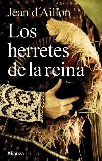 LOS HERRETES DE LA REINA | 9788420673721 | D ' AILLON, JEAN
