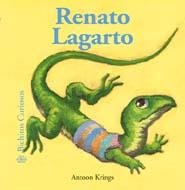 BICHITOS CURIOSOS. RENATO LAGARTO | 9788498014051 | KRINGS, ANTOON
