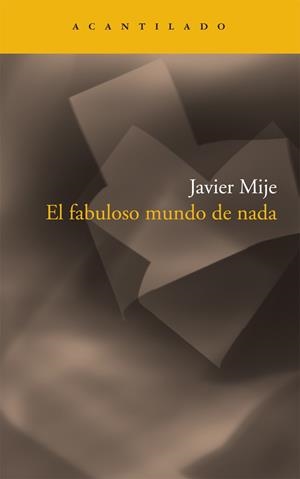 EL FABULOSO MUNDO DE NADA | 9788492649525 | MIJE, JAVIER