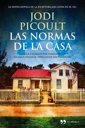 LAS NORMAS DE LA CASA | 9788499981543 | JODI PICOULT