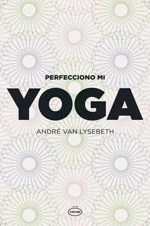 PERFECCIONO MI YOGA | 9788479537111 | ANDRÉ, VAN LYSEBETH