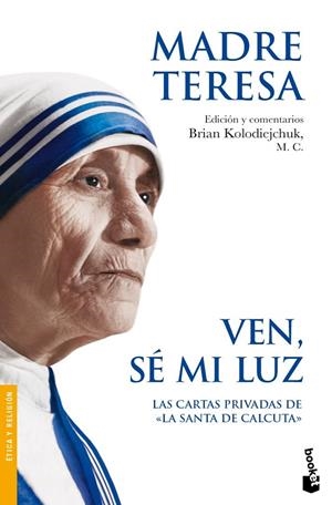 VEN, SÉ MI LUZ | 9788408087694 | MADRE TERESA