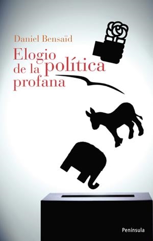ELOGIO DE LA POLÍTICA PROFANA | 9788483078921 | DANIEL BENSAÏD