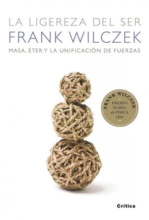 LA LIGEREZA DEL SER | 9788498920307 | FRANK WILCZEK