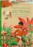 CUENTOS Y LEYENDAS DE LOS TRUMAI | 9788496629837 | MERLEAU-PONTY, C./MONOD BECQUELIN, A.