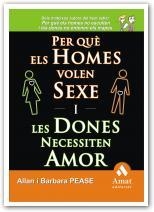 PER QUÈ ELS HOMES VOLEN SEXE I LES DONES NECESSITEN AMOR | 9788497353243 | PEASE, BARBARA/PEASE, ALLAN