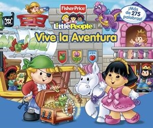 VIVE LA AVENTURA (FISHER-PRICE) | 9788448829049 | MATTEL