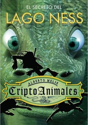 CRIPTOANIMALES 2. EL SECRETO DEL LAGO NESS | 9788484415497 | MELIS,ALBERTO