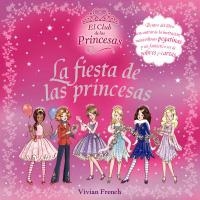 LA FIESTA DE LAS PRINCESAS | 9788466785457 | FRENCH, VIVIAN
