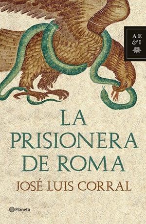 LA PRISIONERA DE ROMA | 9788408102038 | JOSÉ LUIS CORRAL
