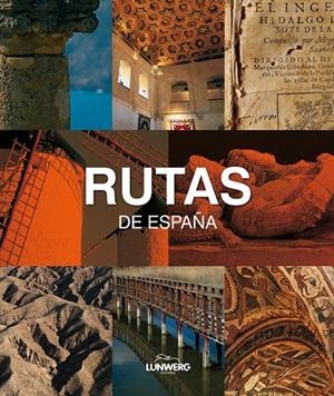 RUTAS DE ESPAÑA. LUNWERG MEDIUM | 9788497855730 | JESÚS ÁVILA GRANADOS
