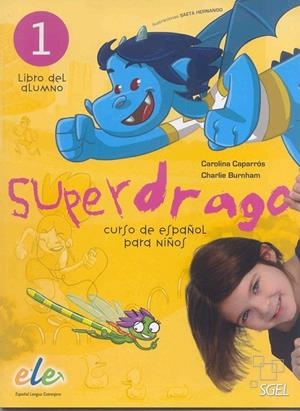 SUPERDRAGO 1 ALUMNO | 9788497784856 | CAPARRÓS, CAROLINA/BURNHAM, CHARLIE