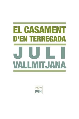 EL CASAMENT D'EN TERREGADA | 9788492440337 | VALLMITJANA, JULI