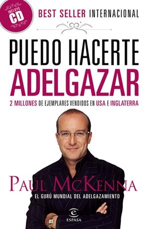 PUEDO HACERTE ADELGAZAR | 9788467033106 | PAUL MCKENNA