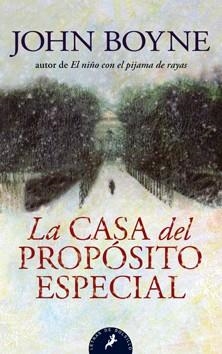 CASA DEL PROPOSITO ESPECIAL, LA | 9788498383003 | BOYNE, JOHN