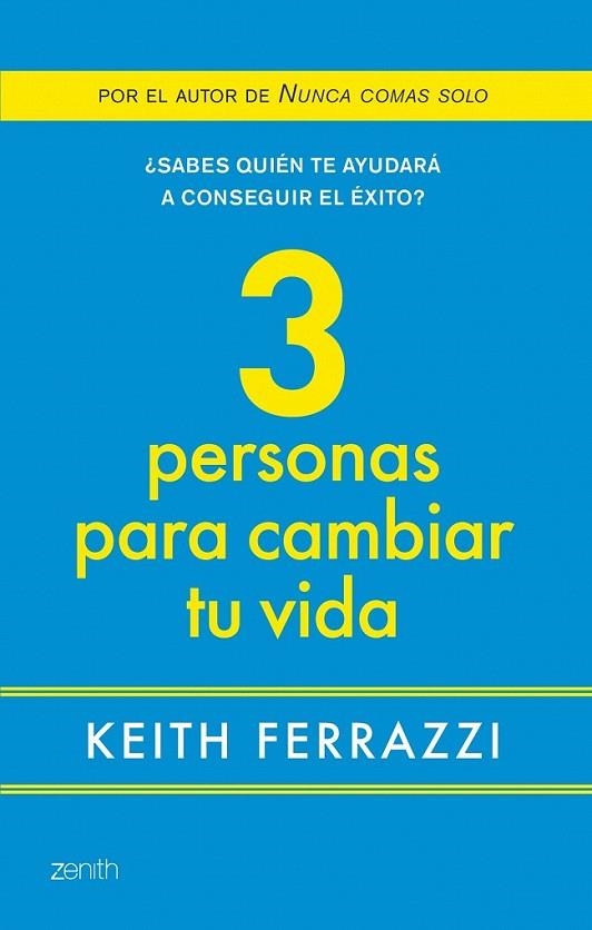 3 PERSONAS PARA CAMBIAR TU VIDA | 9788408080091 | KEITH FERRAZZI