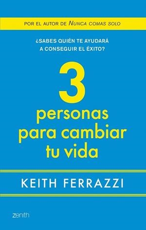 3 PERSONAS PARA CAMBIAR TU VIDA | 9788408080091 | KEITH FERRAZZI