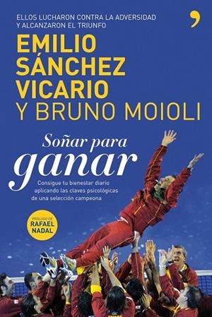 SOÑAR PARA GANAR | 9788484608097 | EMILIO SANCHEZ VICARIO/BRUNO MOIOLI MONTENEGRO