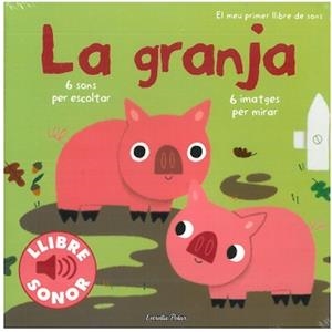 LA GRANJA. EL MEU PRIMER LLIBRE DE SONS | 9788499321134 | MARION BILLET