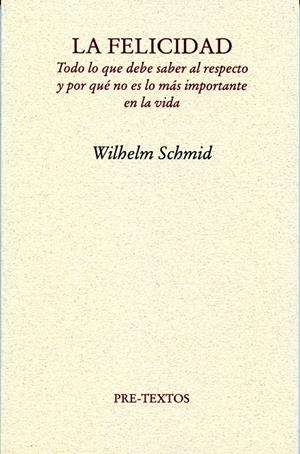 LA FELICIDAD | 9788492913459 | SCHMID, WILHELM