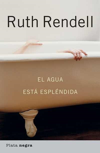 EL AGUA ESTÁ ESPLÉNDIDA | 9788493696085 | RENDELL, RUTH