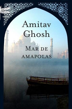MAR DE AMAPOLAS | 9788496580626 | AMITAV GHOSH