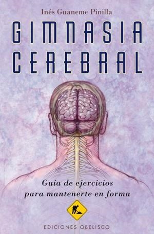 GIMNASIA CEREBRAL | 9788497777452 | GUANEME PINILLA, INÉS
