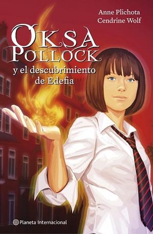 OKSA POLLOCK Y EL DESCUBRIMIENTO DE EDEFIA | 9788408102090 | CENDRINE WOLF/ANNE PLICHOTA