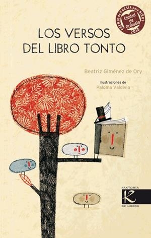LOS VERSOS DEL LIBRO TONTO | 9788415250036 | VALDIVIA, PALOMA/GIMÉNEZ DE ORY, BEATRIZ