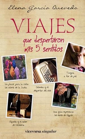 VIAJES QUE DESPERTARON MIS 5 SENTIDOS | 9788492819799 | GARCÍA QUEVEDO, ELENA