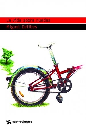 LA VIDA SOBRE RUEDAS | 9788408090762 | MIGUEL DELIBES