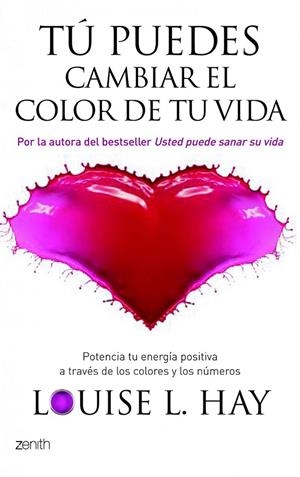 TÚ PUEDES CAMBIAR EL COLOR DE TU VIDA | 9788408080558 | LOUISE L. HAY