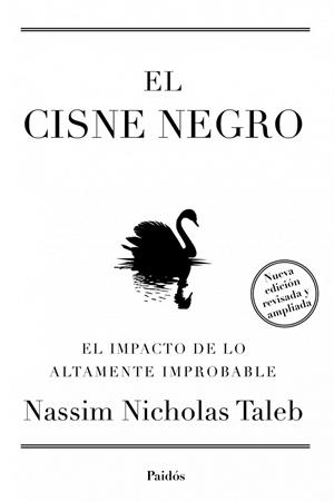 EL CISNE NEGRO. NUEVA EDICIÓN AMPLIADA Y REVISADA | 9788449326622 | NASSIM NICHOLAS TALEB