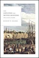 LOS ORÍGENES DEL MUNDO MODERNO | 9788484329305 | ROBERT MARKS
