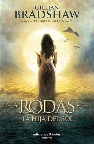 RODAS, LA HIJA DEL SOL | 9788496952683 | BRADSHAW, GILLIAN
