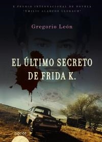 EL ÚLTIMO SECRETO DE FRIDA | 9788498774580 | LEÓN ARMERO, GREGORIO