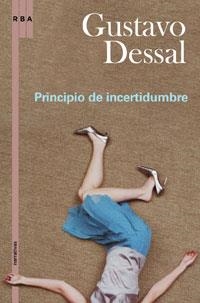 PRINCIPIO DE INCERTIDUMBRE | 9788498674996 | DESSAL , GUSTAVO