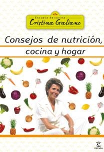 CONSEJOS DE NUTRICIÓN, COCINA Y HOGAR | 9788467031492 | CRISTINA GALIANO
