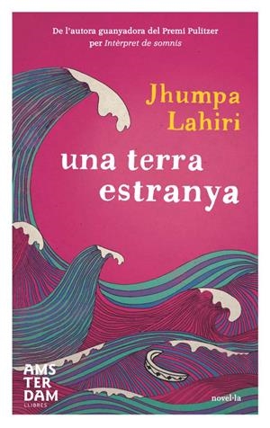 UNA TERRA ESTRANYA | 9788493718350 | LAHIRI, JHUMPA