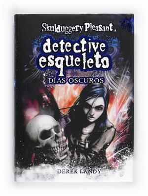 SKULDUGGERY PLEASANT IV-DIAS OSCUROS | 9788467548020 | LANDY, DEREK
