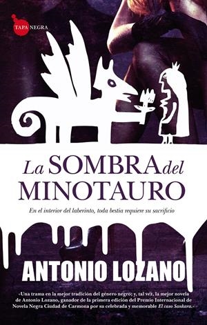 LA SOMBRA DEL MINOTAURO | 9788415338093 | LOZANO GONZÁLEZ, ANTONIO