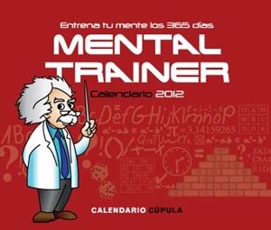 CALENDARIO SOBREMESA MENTAL TRAINER 2012 | 9788448069636 | AGUSTIN FONSECA/SERGIO F. ALDREY
