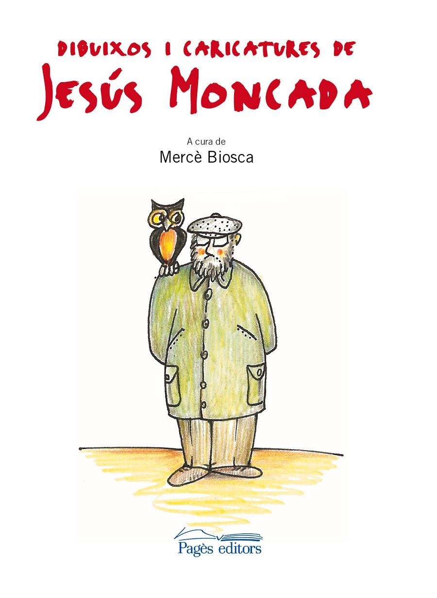 DIBUIXOS I CARICATURES DE JESÚS MONCADA | 9788499751634 | MONCADA ESTRUGA, JESÚS