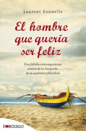 EL HOMBRE QUE QUERÍA SER FELIZ | 9788415140009 | GOUNELLE, LAURENT
