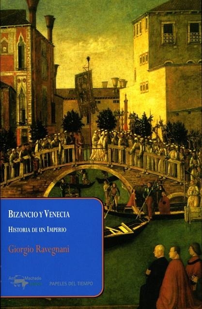 BIZANCIO Y VENECIA | 9788477742593 | RAVEGNANI, GIORGIO