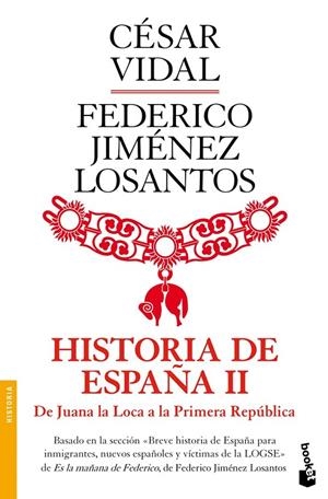 HISTORIA DE ESPAÑA II. DE JUANA LA LOCA A LA REPÚBLICA | 9788408003502 | CÉSAR VIDAL/FEDERICO JIMÉNEZ LOSANTOS