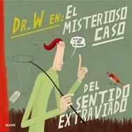 DOCTOR W. MISTERIOSO CASO DEL SENTIDO EXTRAVIADO | 9788498016000 | VARIOS AUTORES