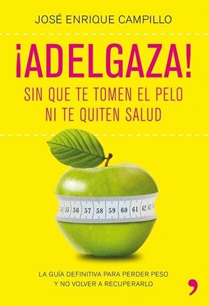 ¡ADELGAZA! | 9788499980249 | JOSÉ ENRIQUE CAMPILLO ÁLVAREZ