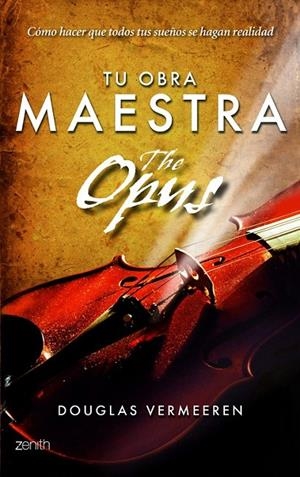 TU OBRA MAESTRA. THE OPUS | 9788408109891 | DOUGLAS VERMEEREN
